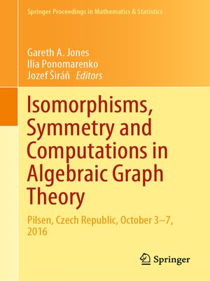 cover image of Isomorphisms, Symmetry and Computations in Algebraic Graph Theory